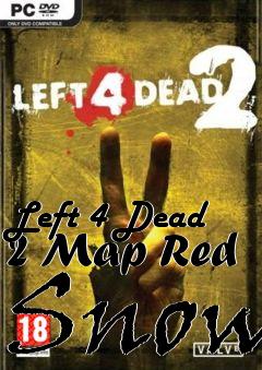 Box art for Left 4 Dead 2 Map Red Snow