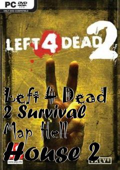 Box art for Left 4 Dead 2 Survival Map Hell House 2