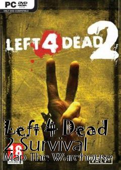 Box art for Left 4 Dead 2 Survival Map The Warehouse