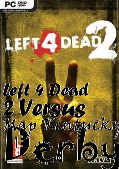 Box art for Left 4 Dead 2 Versus Map Kentucky Derby