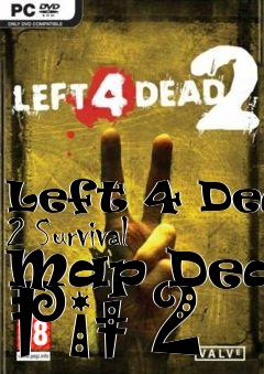 Box art for Left 4 Dead 2 Survival Map Death Pit 2