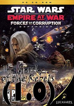 Box art for The Battle of the Rebels (1.0)