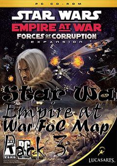 Box art for Star Wars: Empire at War FoC Map Pack 3