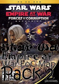 Box art for Star Wars: Empire at War FoC Map Pack 2