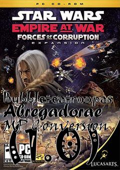 Box art for Bubbleteatroopas Abregadorae MP Conversion (1.0)