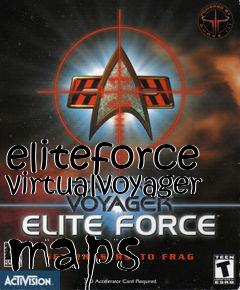 Box art for eliteforce virtualvoyager maps