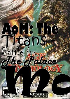Box art for AoM: The Titans - Battle for The Palace Map
