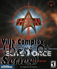 Box art for Villa Complex (Best Of Series)