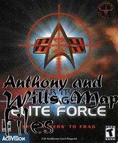 Box art for Anthony and Wills .Map Files