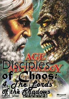 Box art for Disciples of Chaos: 4. The Lords of the Shadows