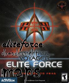 Box art for eliteforce dreadnought maps