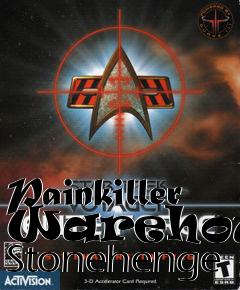 Box art for Painkiller Warehouse Stonehenge