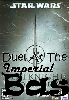 Box art for Duel At The Imperial Base