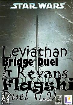 Box art for Leviathan Bridge Duel & Revans Flagship Duel (1.0)