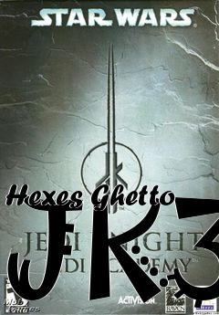 Box art for Hexes Ghetto JK3