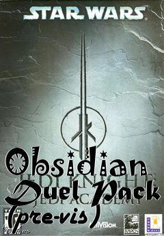 Box art for Obsidian Duel Pack (pre-vis)