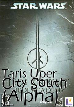 Box art for Taris Uper City South (Alpha)