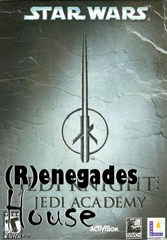 Box art for (R)enegades House