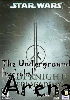 Box art for The Underground Hydroball Arena