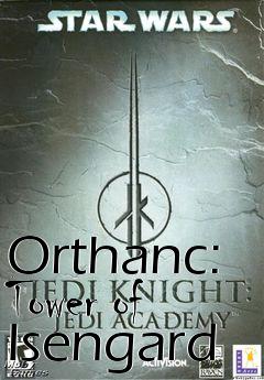 Box art for Orthanc: Tower of Isengard