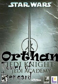 Box art for Orthanc: Tower of Isengard