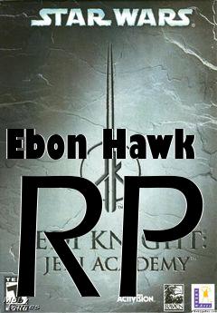 Box art for Ebon Hawk RP