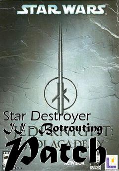 Box art for Star Destroyer II - Botrouting Patch