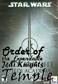 Box art for Order of the Expendable Jedi Knights Temple