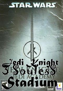 Box art for Jedi Knight 3 SoulesS Stadium