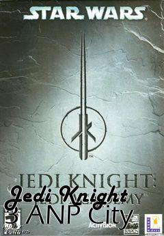 Box art for Jedi Knight 3 ANP City