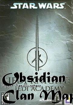 Box art for Obsidian Dragon HeadQuarters Clan Map