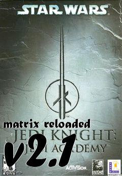 Box art for matrix reloaded v2.1