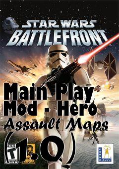 Box art for Main Play Mod - Hero Assault Maps (1.0)