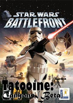 Box art for Tatooine: Canyons (Beta)