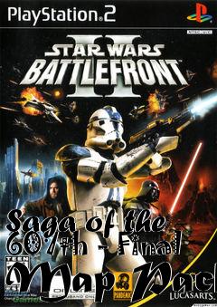 Box art for Saga of the 607th - Final Map Pack