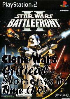 Box art for Clone Wars Critical Moments In Time (1.0)