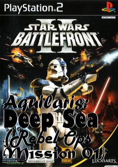 Box art for Aquilaris: Deep Sea (Rebel Ops Mission 01)