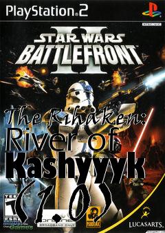 Box art for The Rihaken: River of Kashyyyk (1.0)