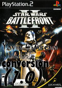 Box art for Yavin 4:Arena - modable conversion (1.0)