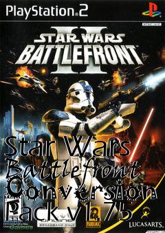 Box art for Star Wars Battlefront Conversion Pack v1.75