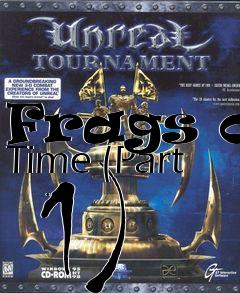 Box art for Frags of Time (Part  1)