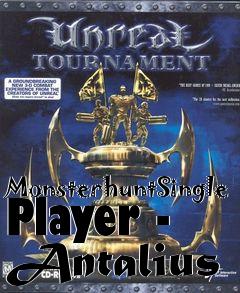 Box art for MonsterhuntSingle Player - Antalius