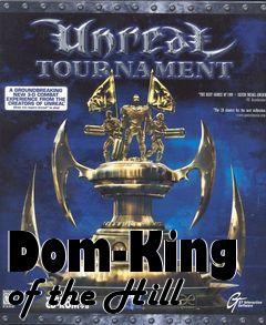 Box art for Dom-King of the Hill