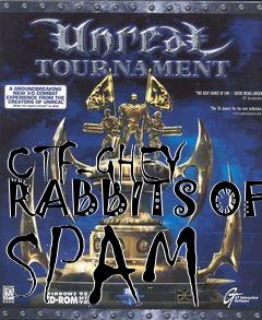 Box art for CTF-GHEY RABBITS OF SPAM