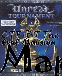 Box art for CTF-BT The Evul Mansion Map