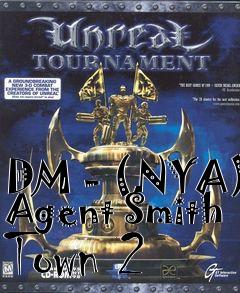 Box art for DM - (NYA) Agent Smith Town 2