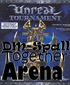 Box art for DM-Spalled Together Arena