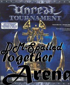 Box art for DM-Spalled Together Arena