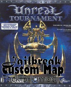 Box art for Jailbreak Custom Map Pack 5 (umod)