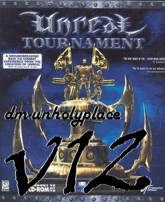 Box art for dm-unholyplace v12